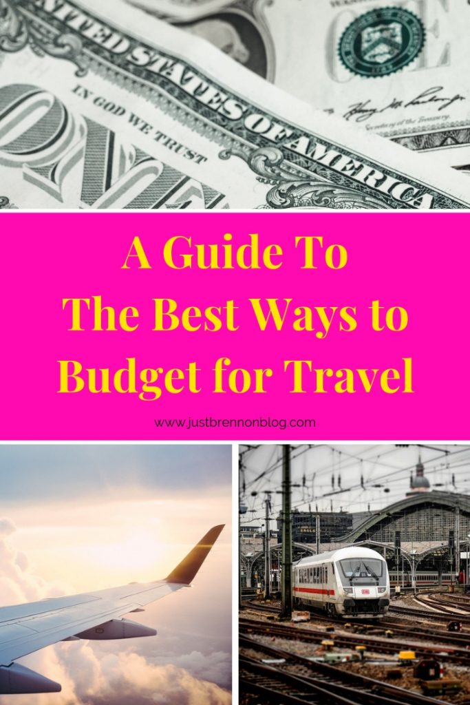 A Guide To The Best Ways to Budget for Travel