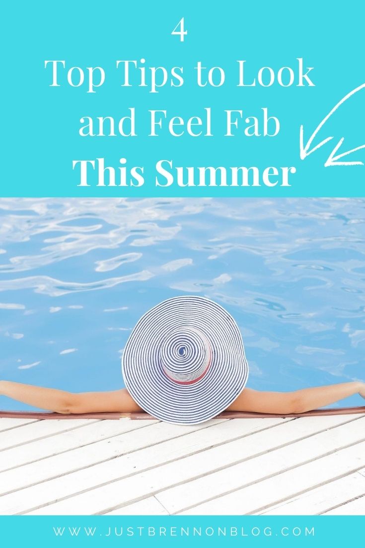 4 Top Tips to Look and Feel Fab This Summer