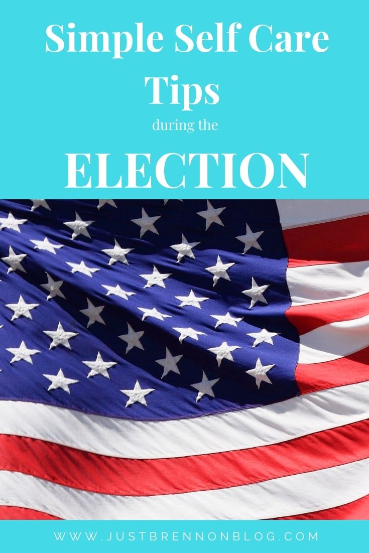 Simple Self Care Tips During the Election
