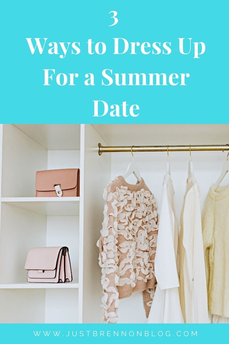 3 Ways to Dress Up For a Summer Date